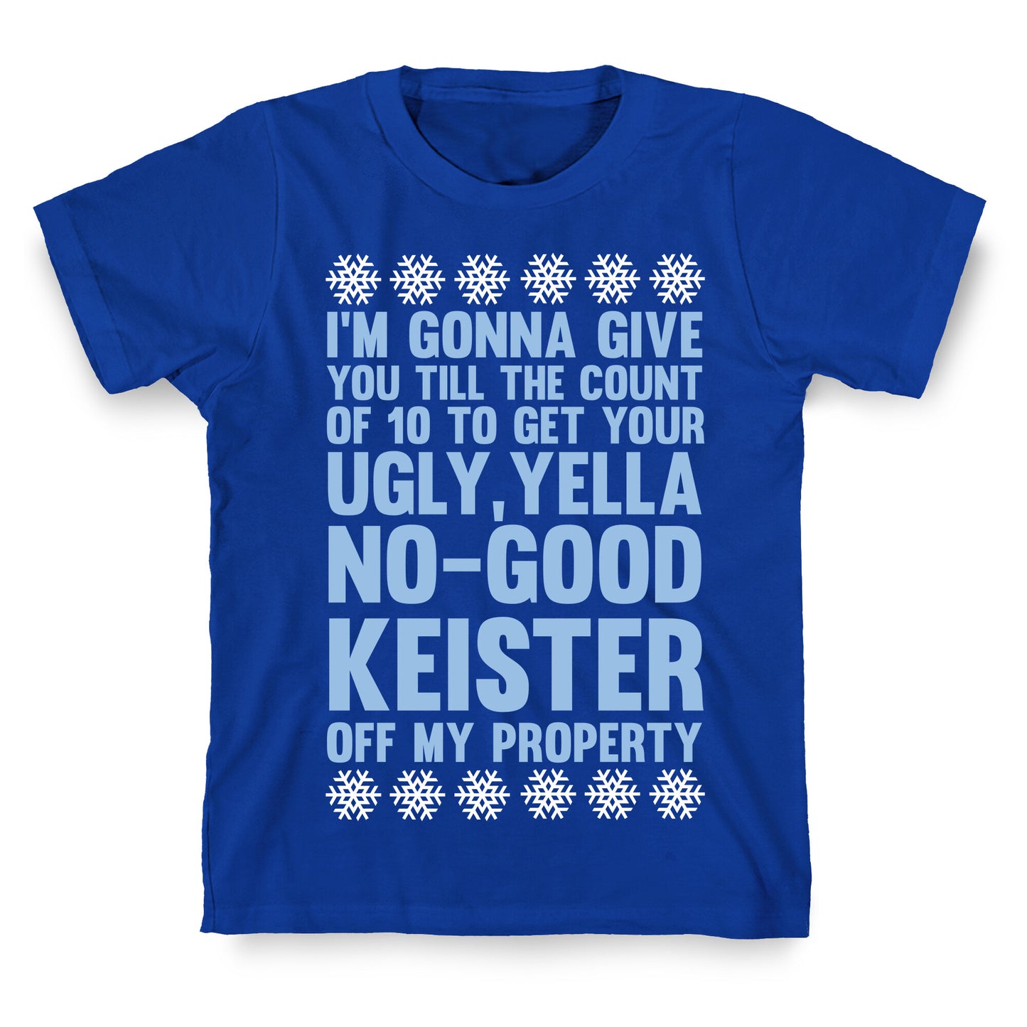 Ugly, Yella, No-Good Keister T-Shirt