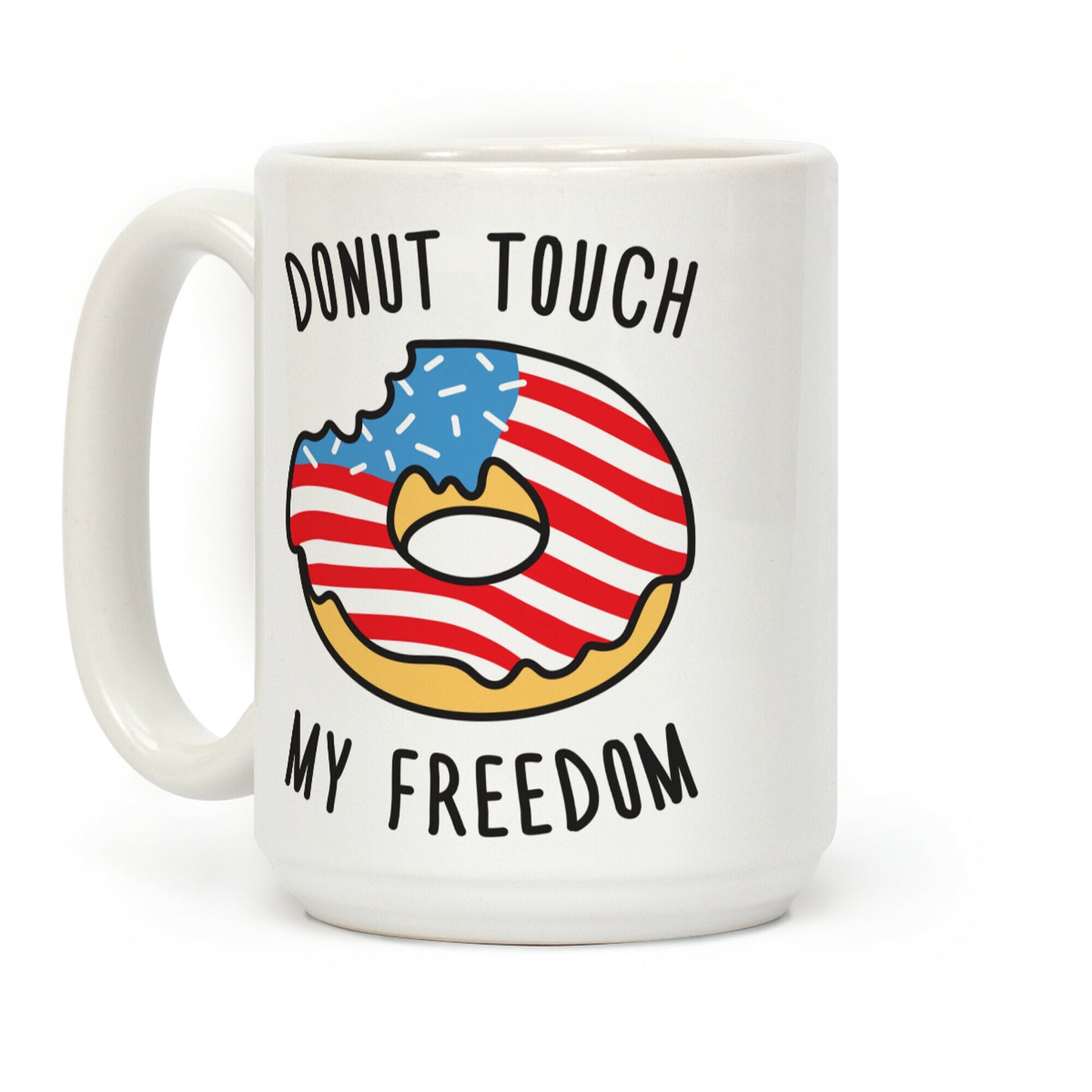 Donut Touch My Freedom Coffee Mug