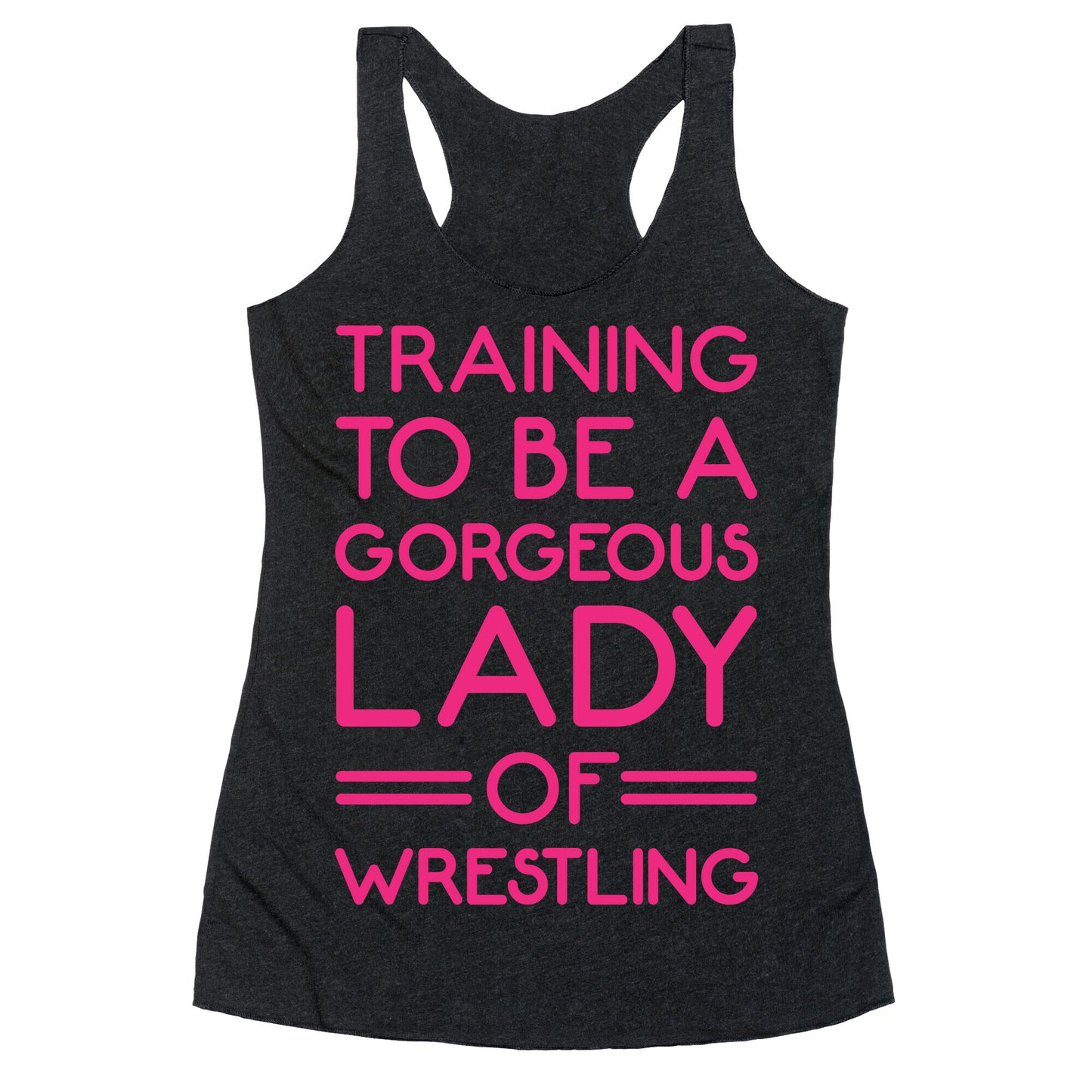 Training To Be A Gorgeous Lady Of Wrestling White Print Racerback Tank