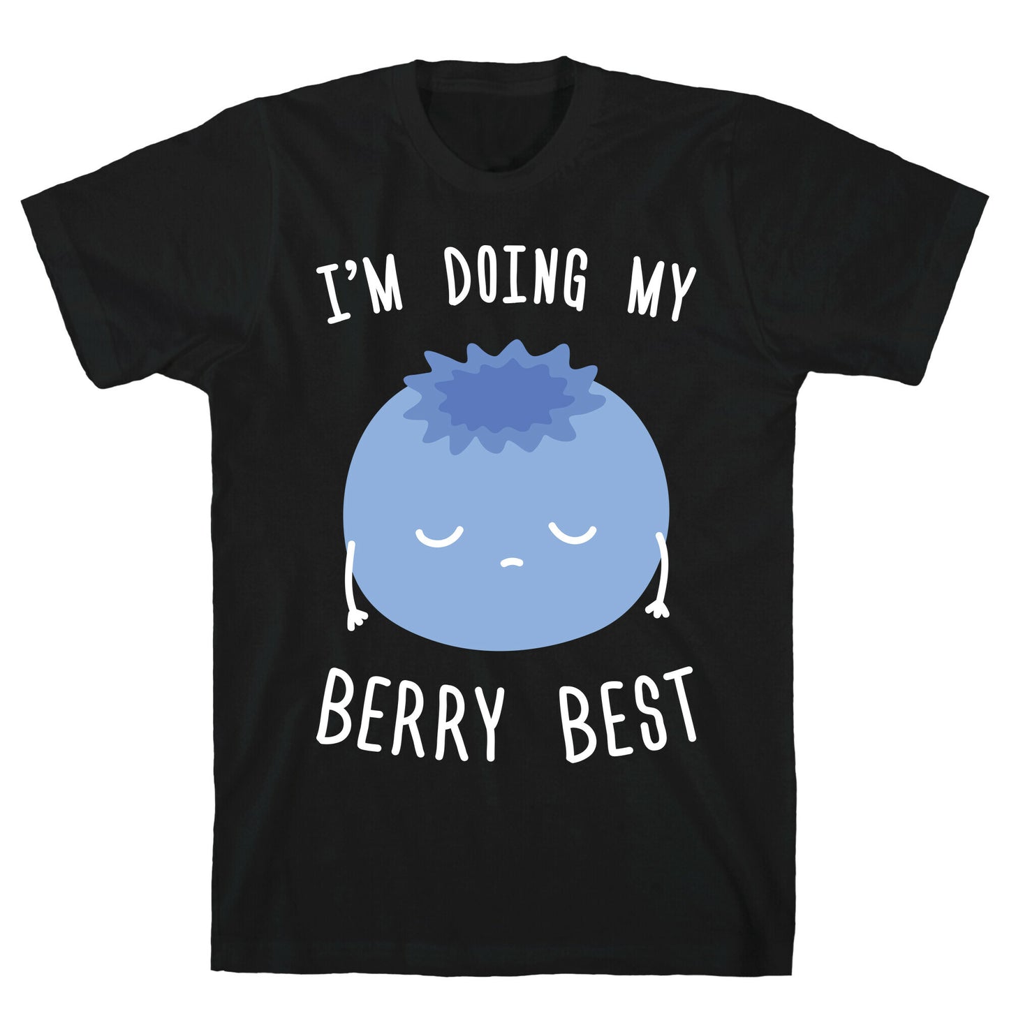 I'm Doing My Berry Best T-Shirt