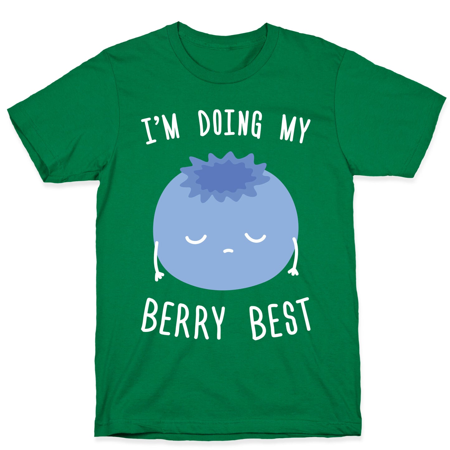 I'm Doing My Berry Best T-Shirt