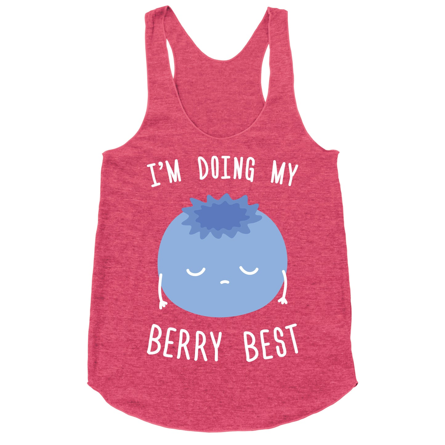 I'm Doing My Berry Best Racerback Tank