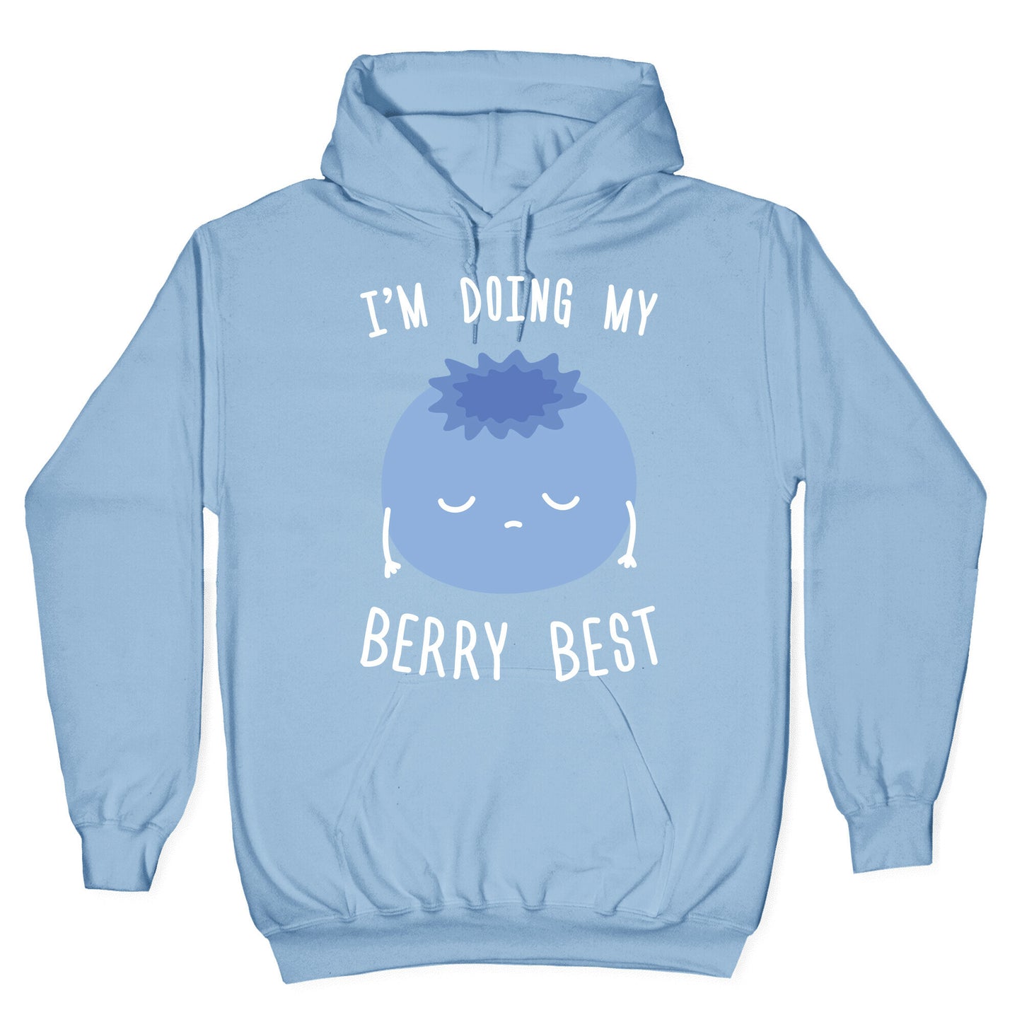I'm Doing My Berry Best Hoodie