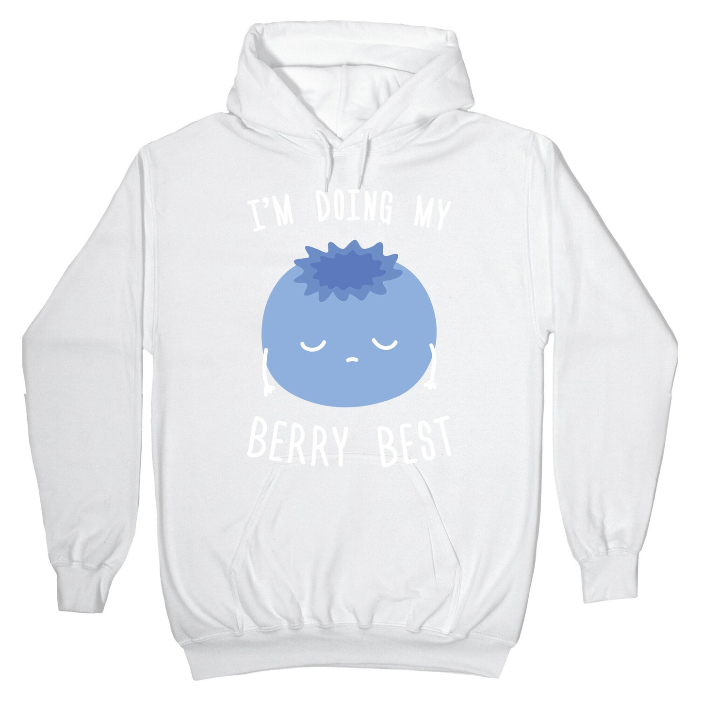I'm Doing My Berry Best Hoodie