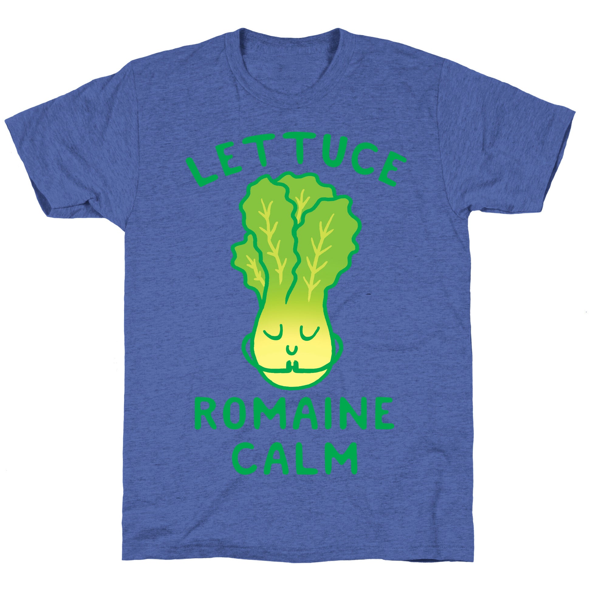 Lettuce Romaine Calm Unisex Triblend Tee