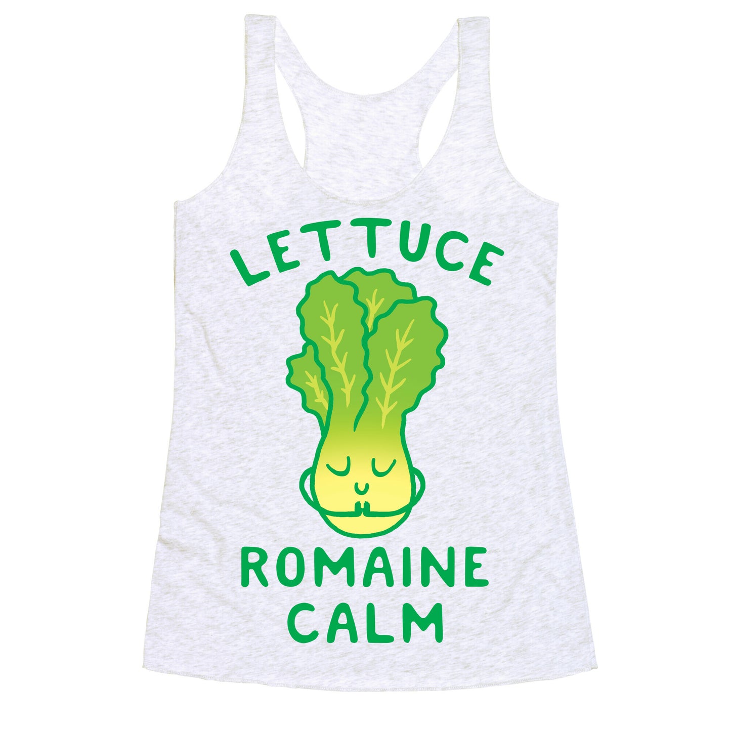Lettuce Romaine Calm Racerback Tank