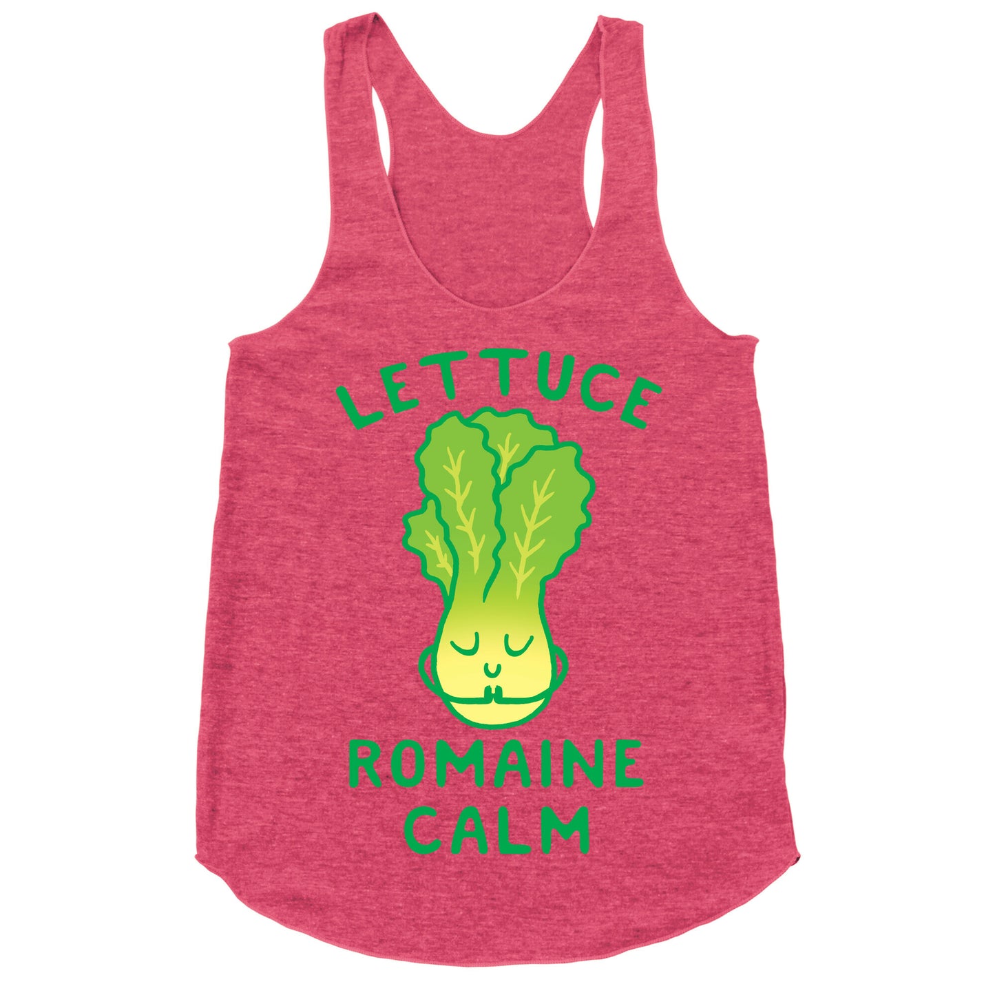 Lettuce Romaine Calm Racerback Tank