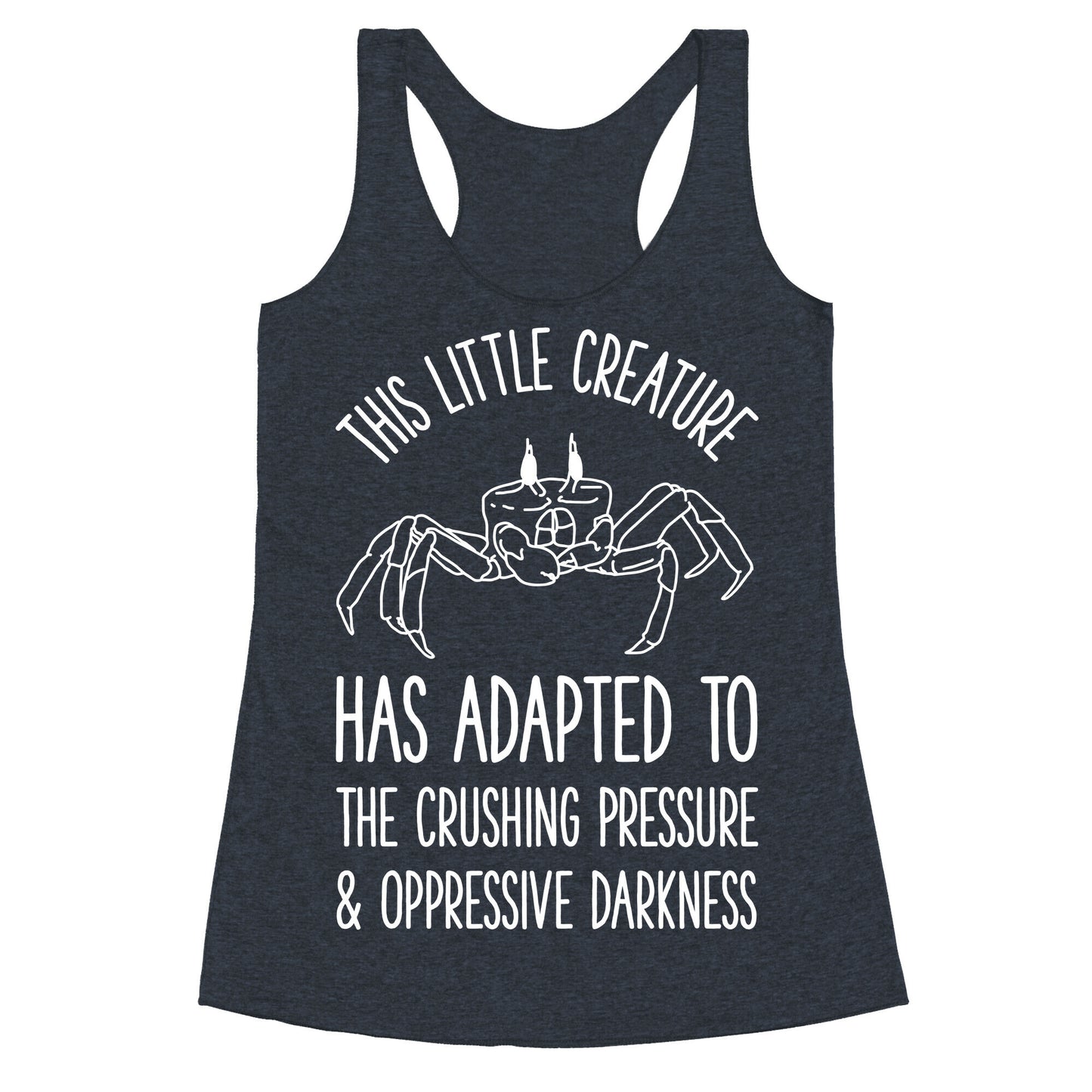 This Little Creature Has Adapted Racerback Tank