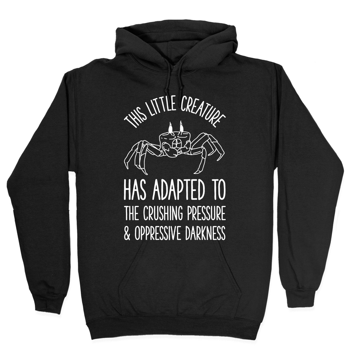 This Little Creature Has Adapted Hoodie