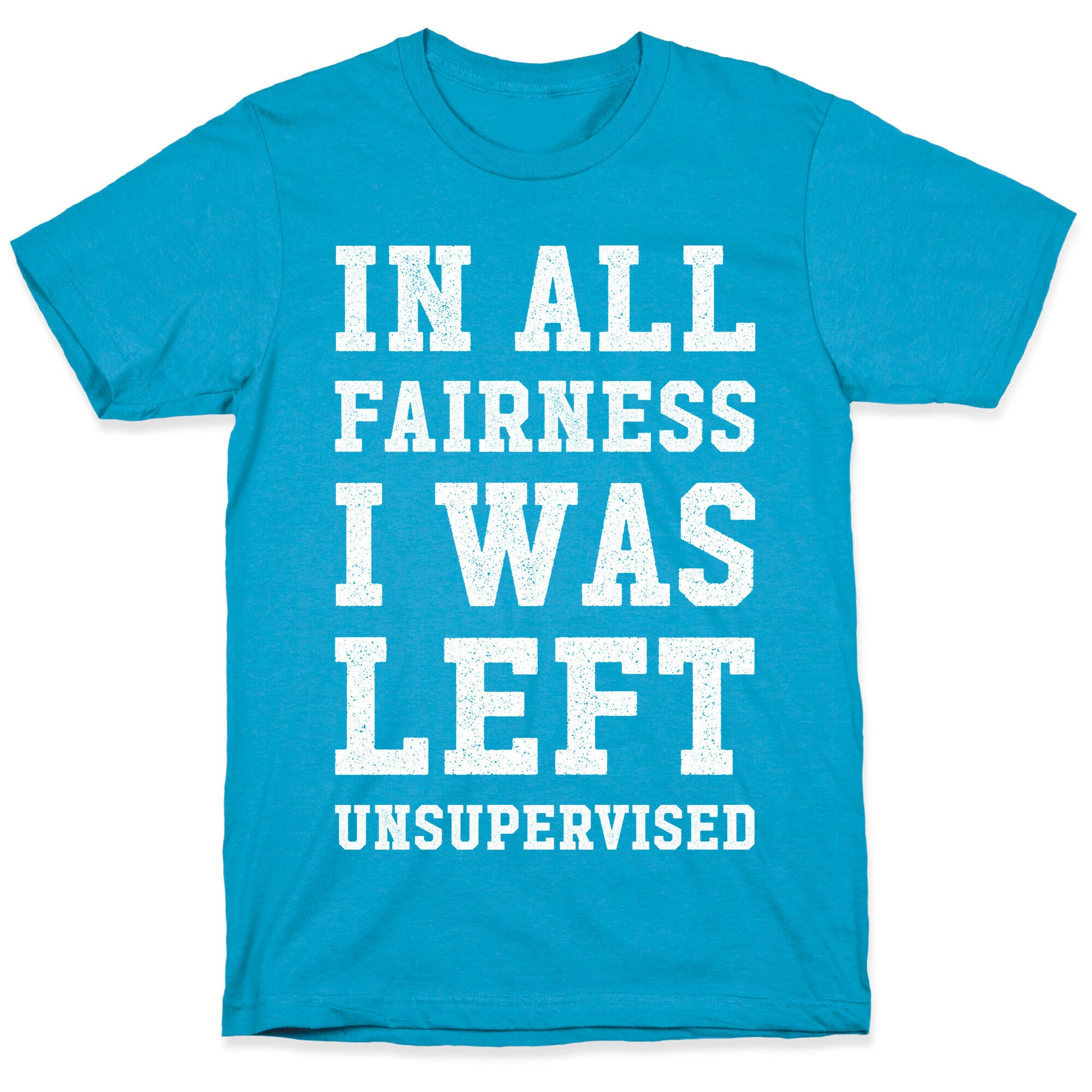 I Was Left Unsupervised Unisex Triblend Tee