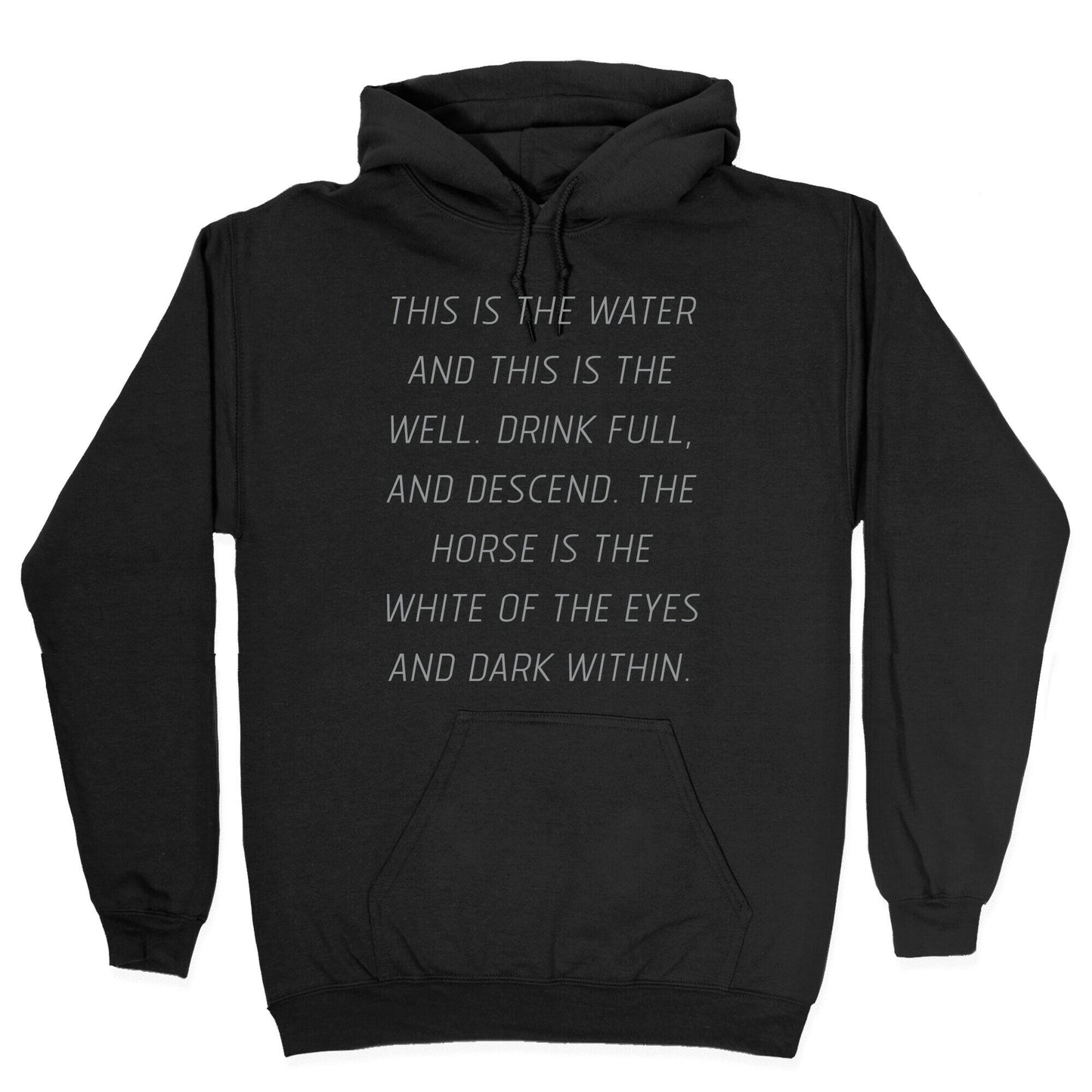 This Is The Water, This Is The Well Hoodie