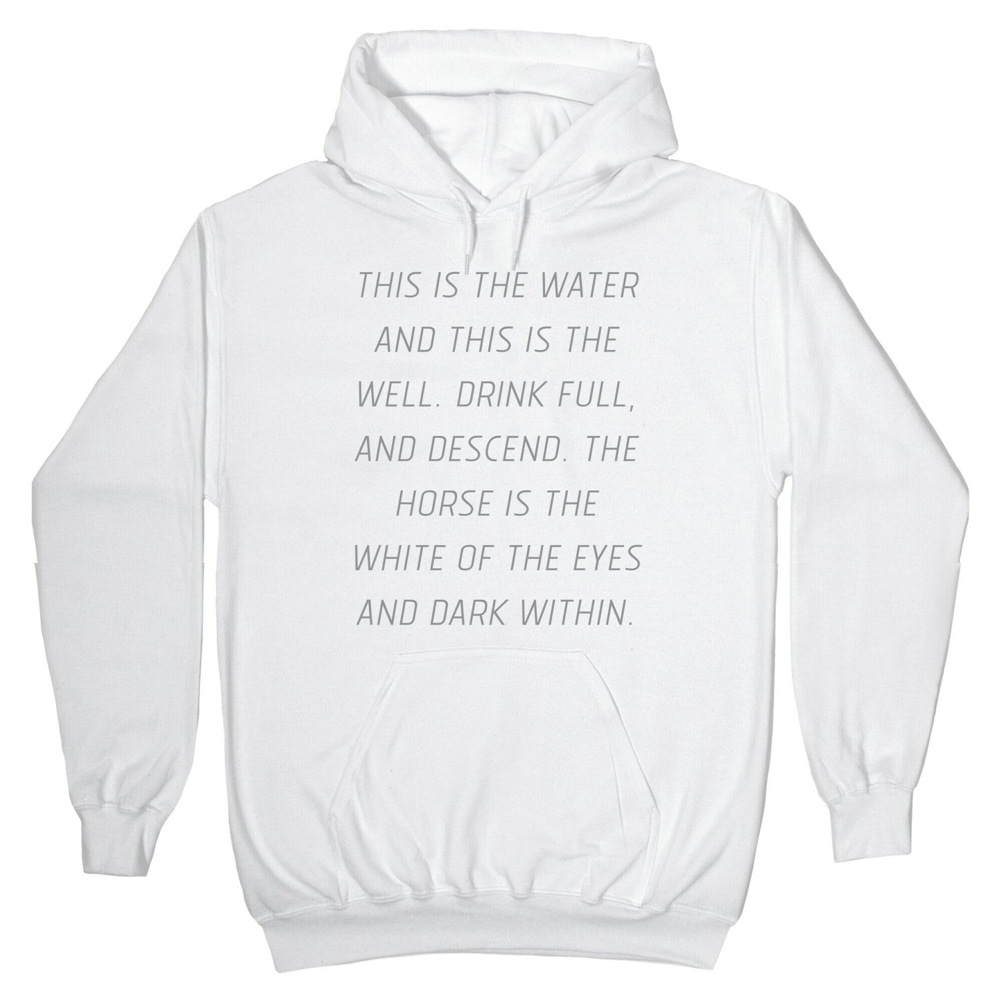 This Is The Water, This Is The Well Hoodie
