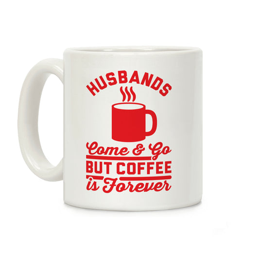 Coffee is Forever Coffee Mug
