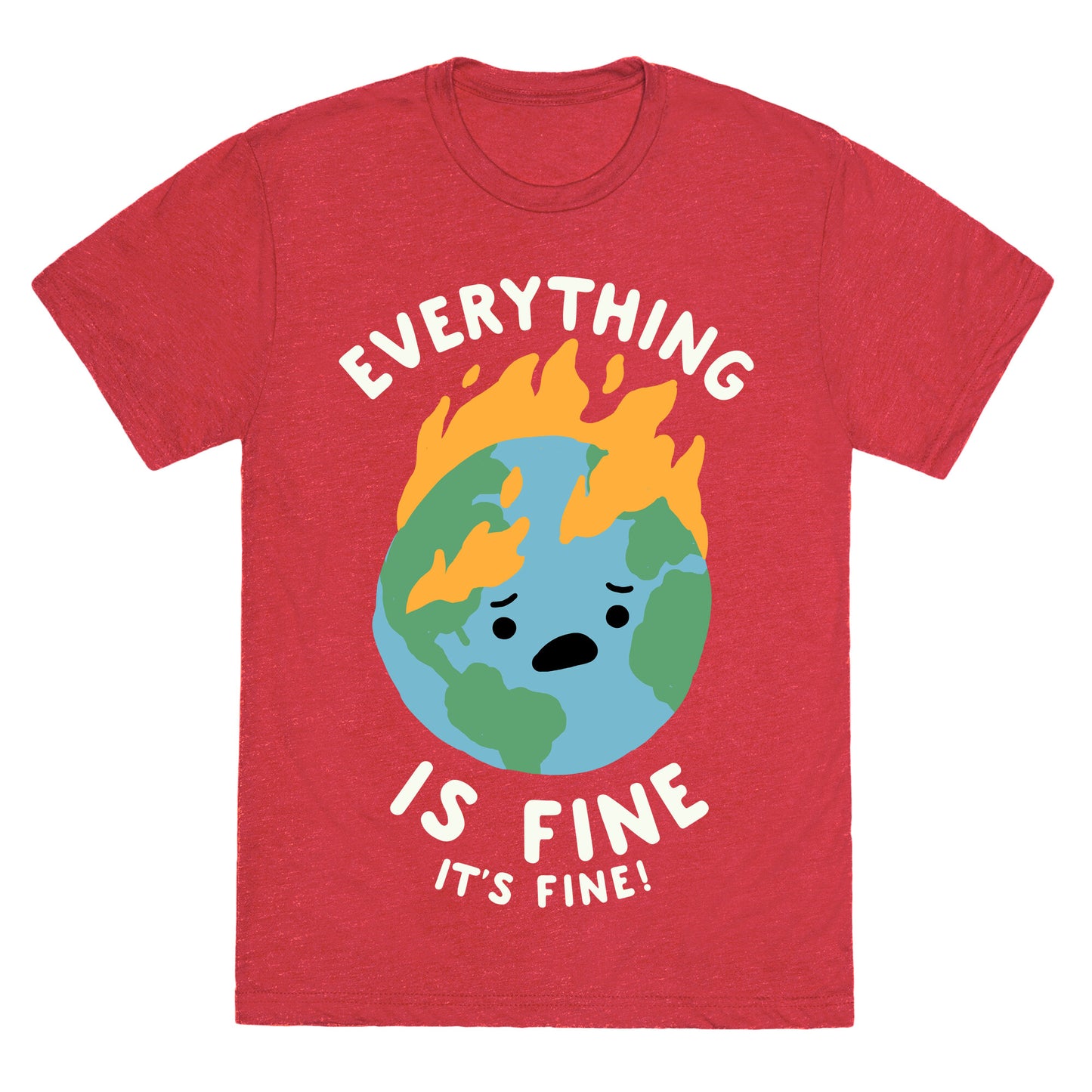Everything Is Fine It's Fine Unisex Triblend Tee