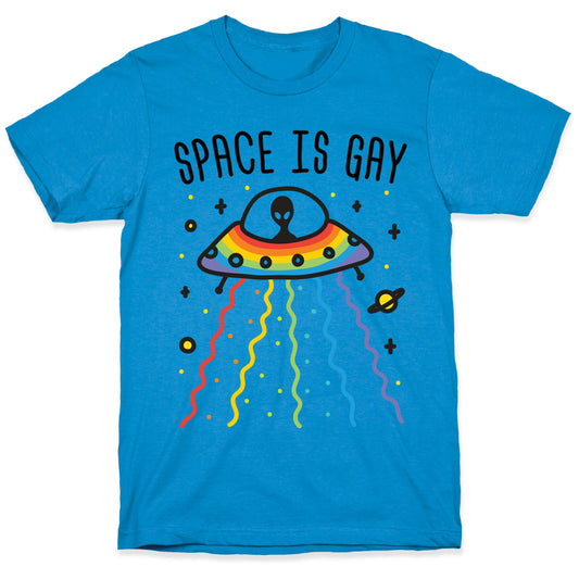 Space Is Gay T-Shirt