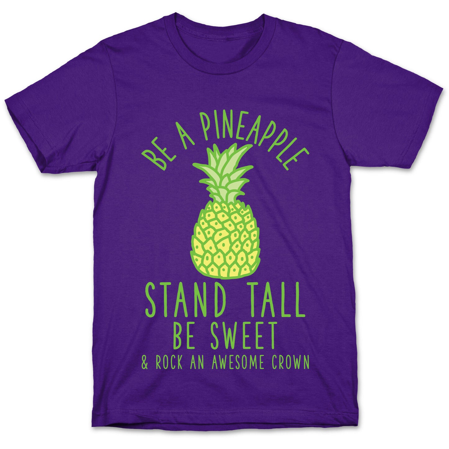 Be a Pineapple T-Shirt