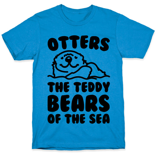 Otters The Teddy Bears of The Sea  T-Shirt