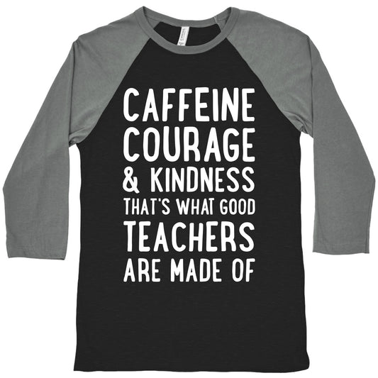 What Good Teachers Are Made Of Baseball Tee