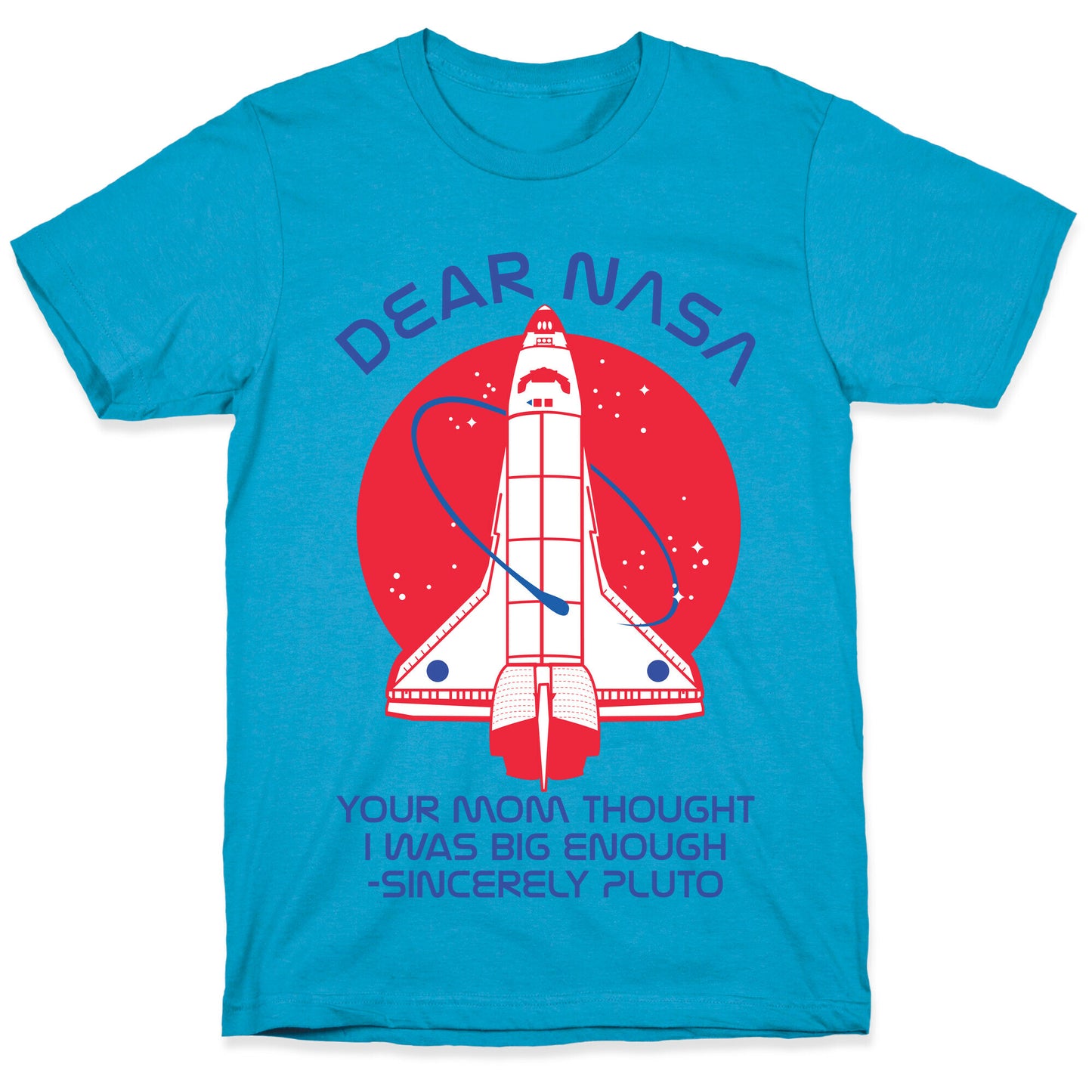 Dear Nasa Your Mom Though I Was Big Enough Unisex Triblend Tee