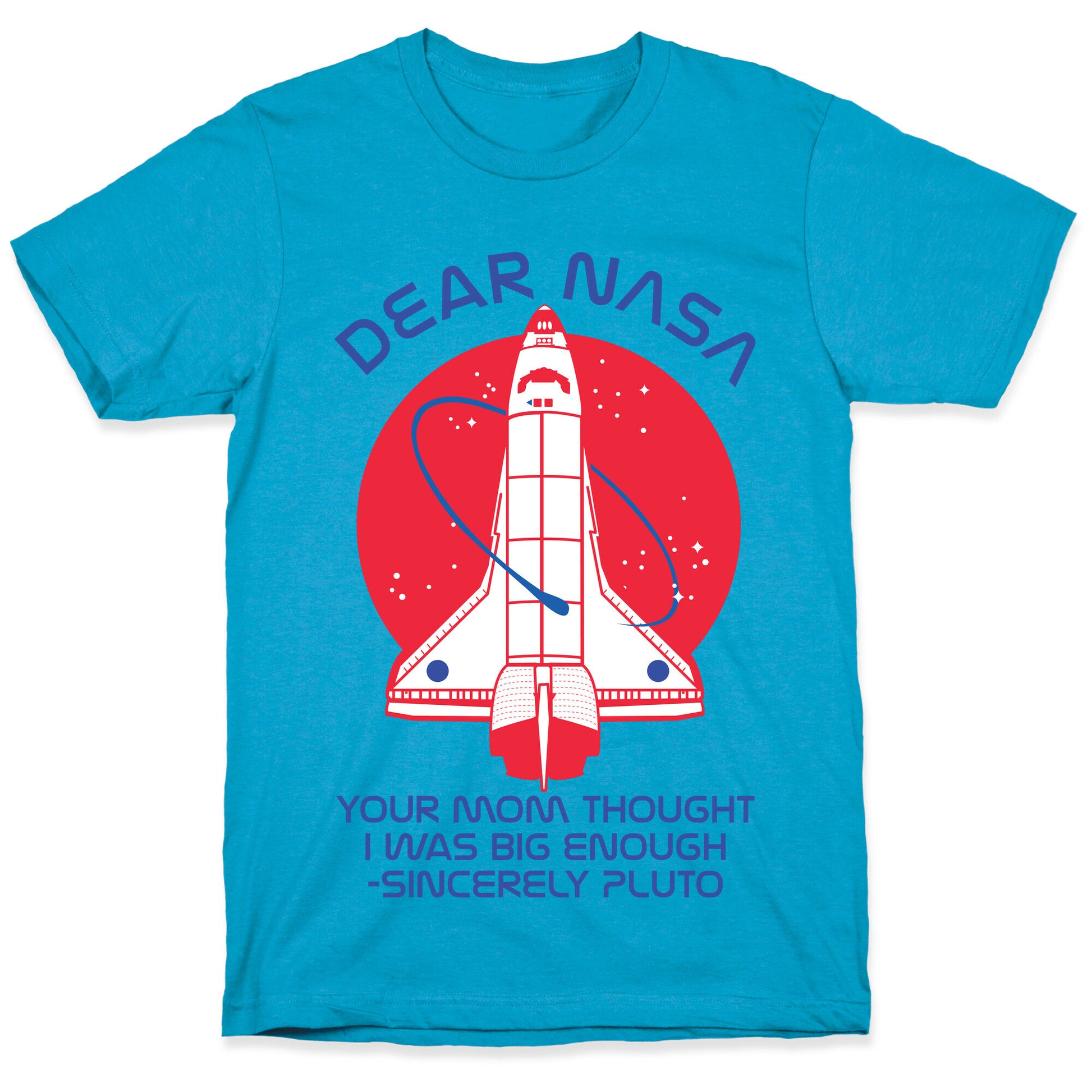Dear Nasa Your Mom Though I Was Big Enough Unisex Triblend Tee