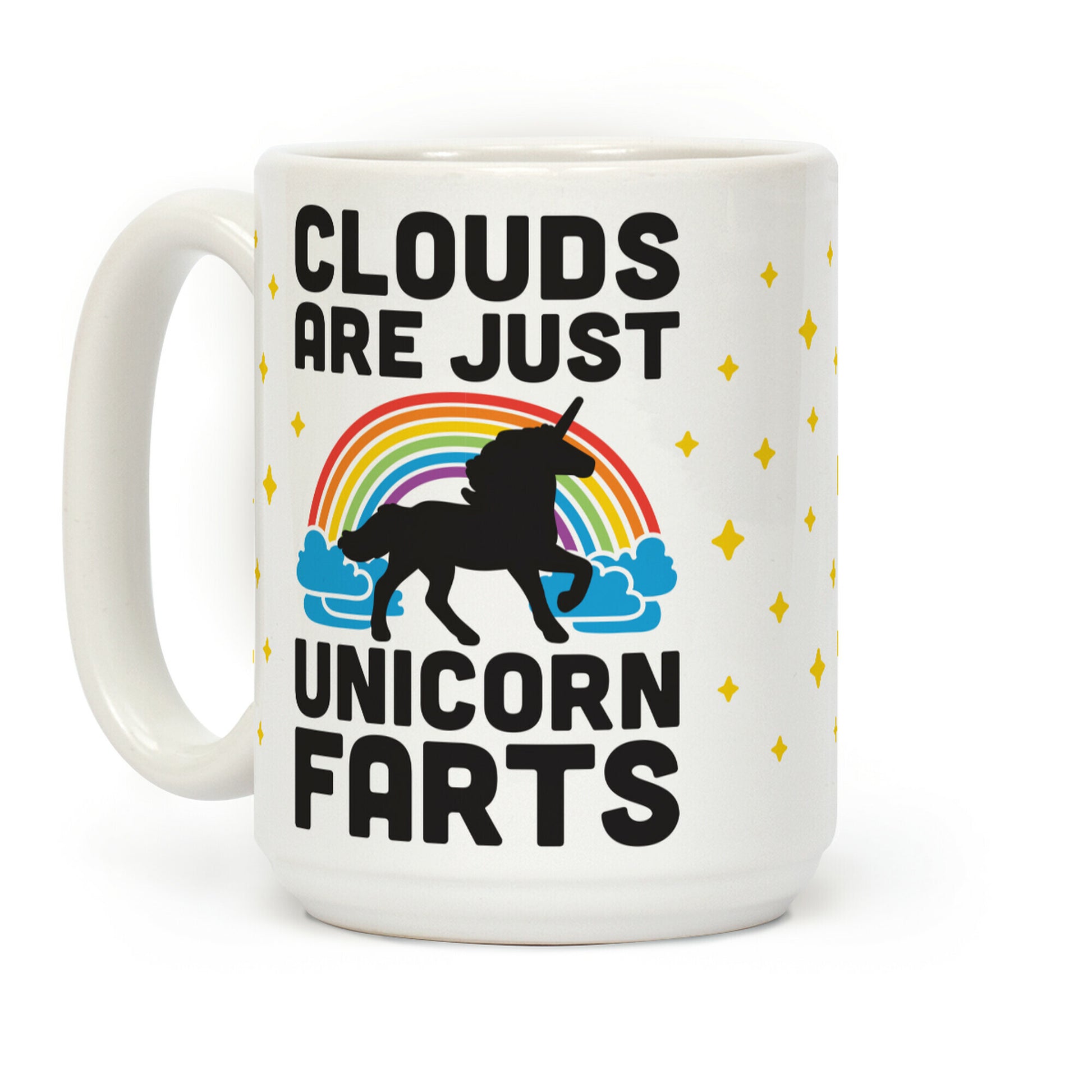 Clouds Are Just Unicorn Farts Coffee Mug