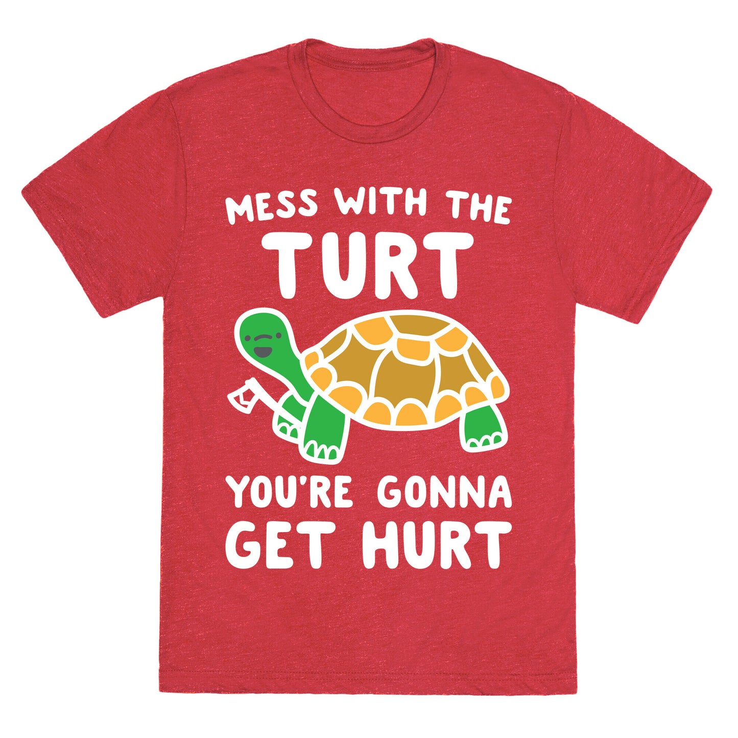 Mess With The Turt You're Gonna Get Hurt Unisex Triblend Tee