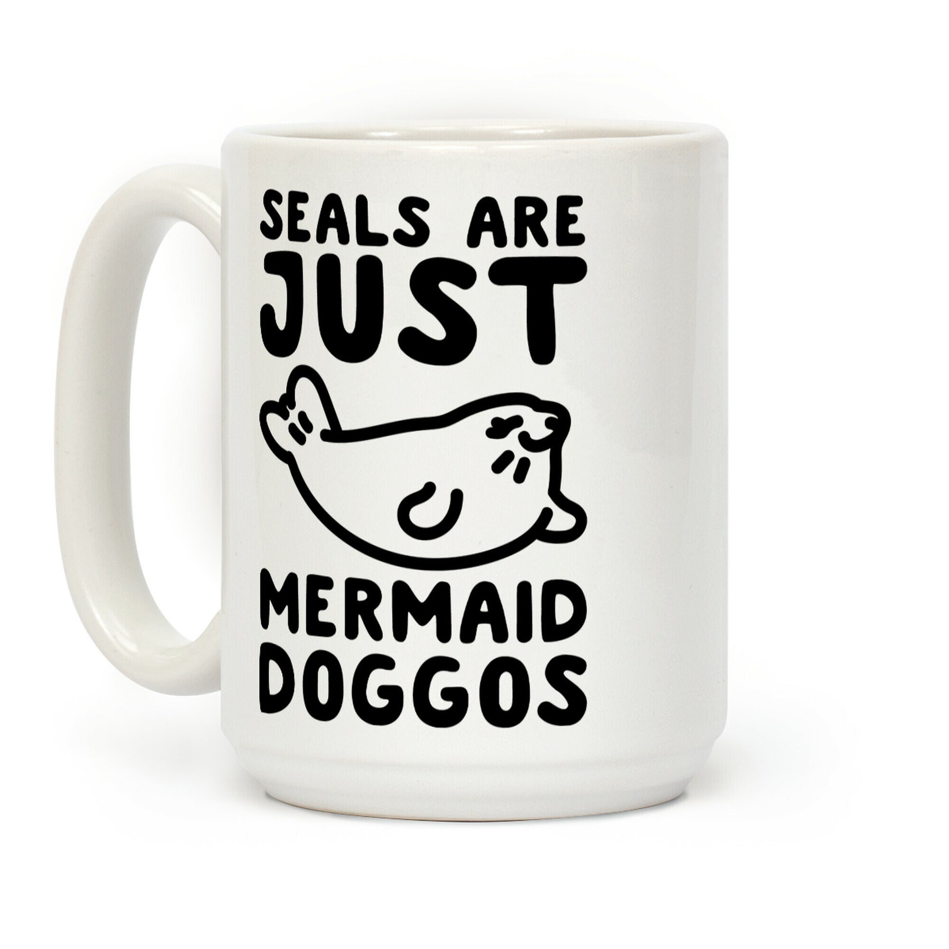 Seals Are Just Mermaid Doggos Coffee Mug