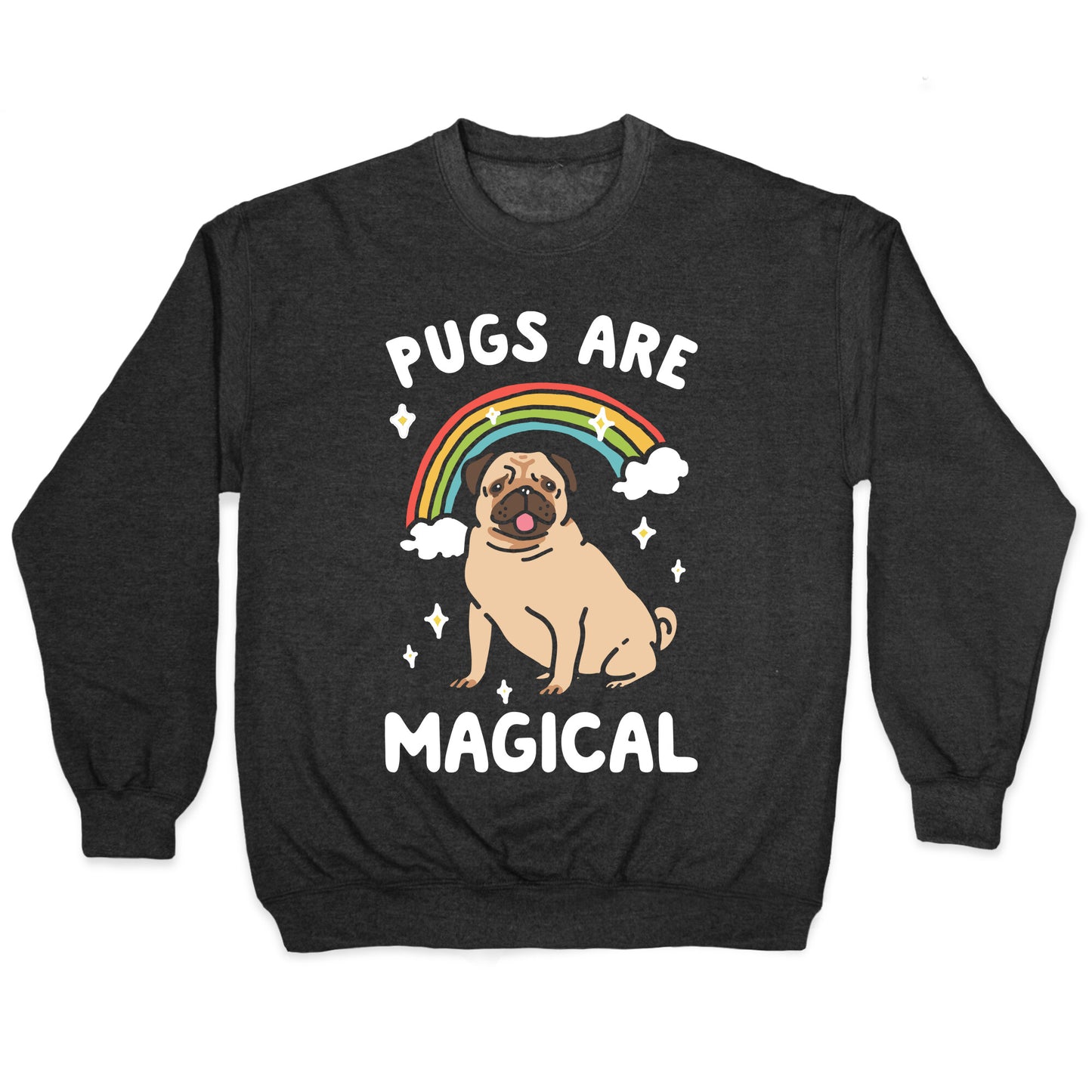 Pugs Are Magical Crewneck Sweatshirt