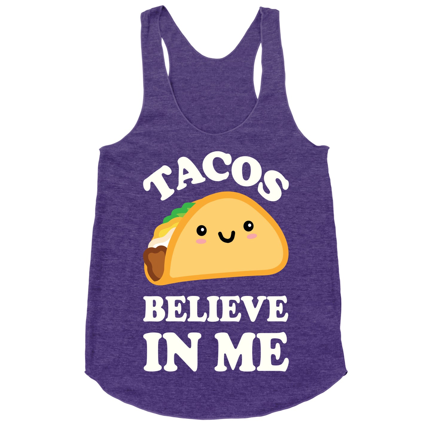 Tacos Believe In Me Racerback Tank
