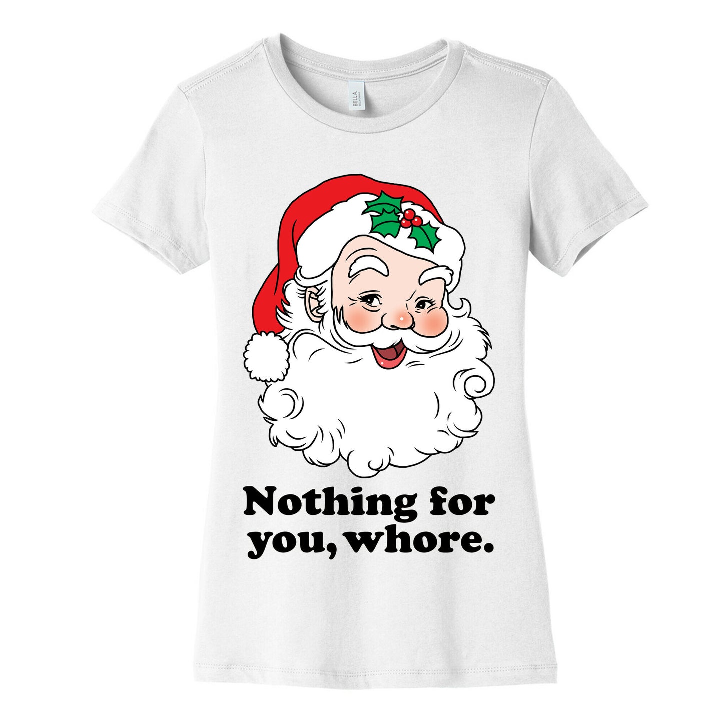 Nothing For You, Whore Women's Cotton Tee