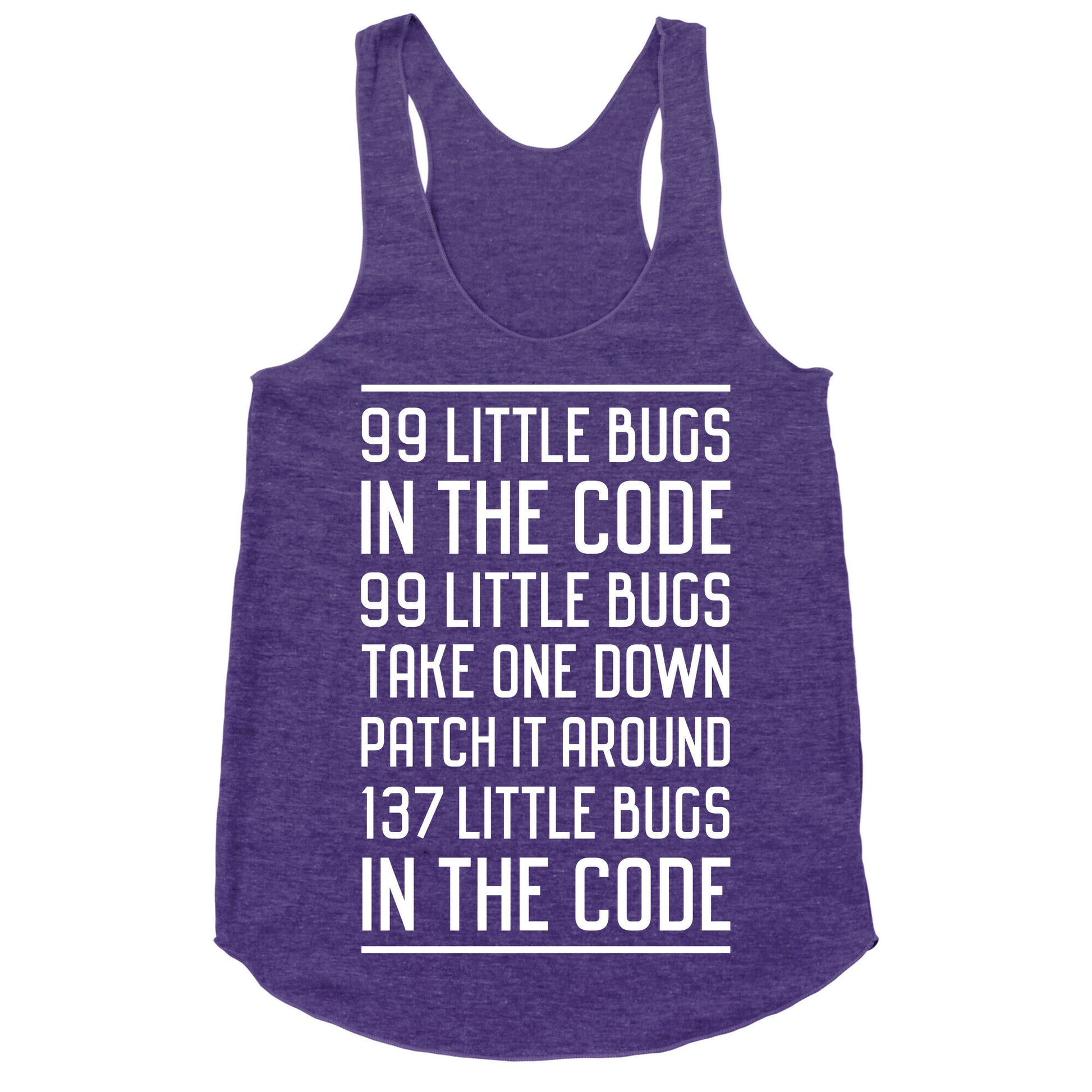 99 Little Bugs in the Code Racerback Tank