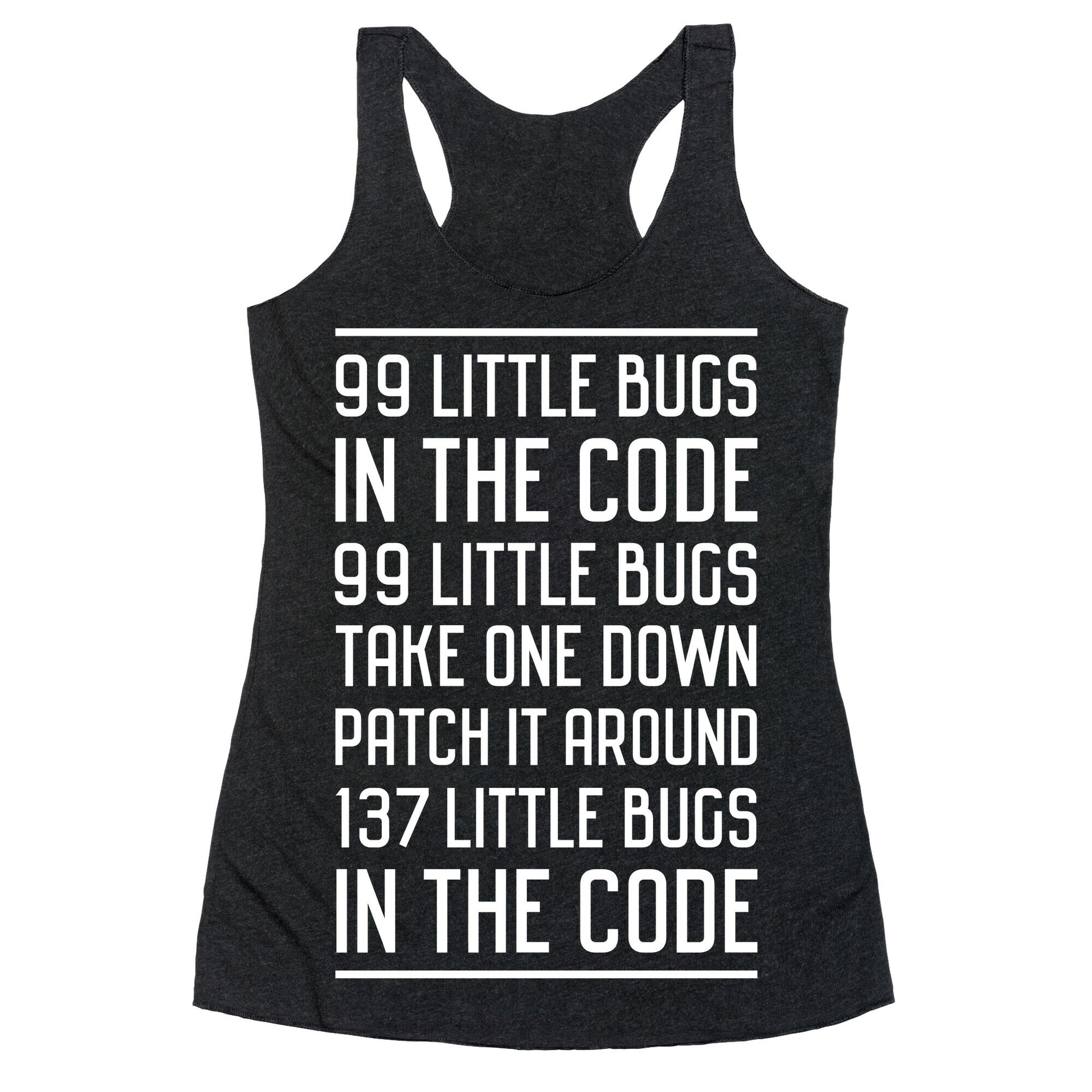 99 Little Bugs in the Code Racerback Tank