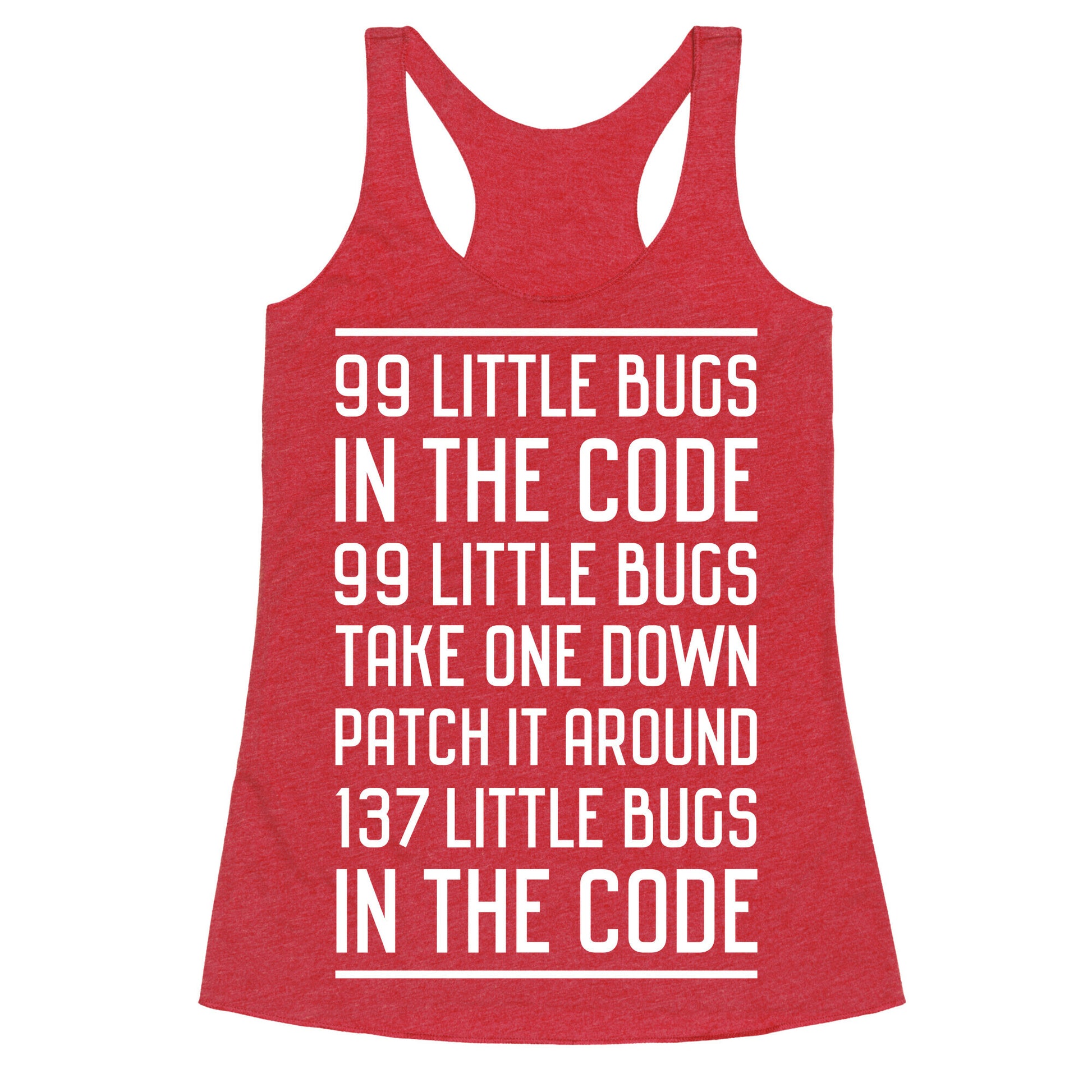 99 Little Bugs in the Code Racerback Tank