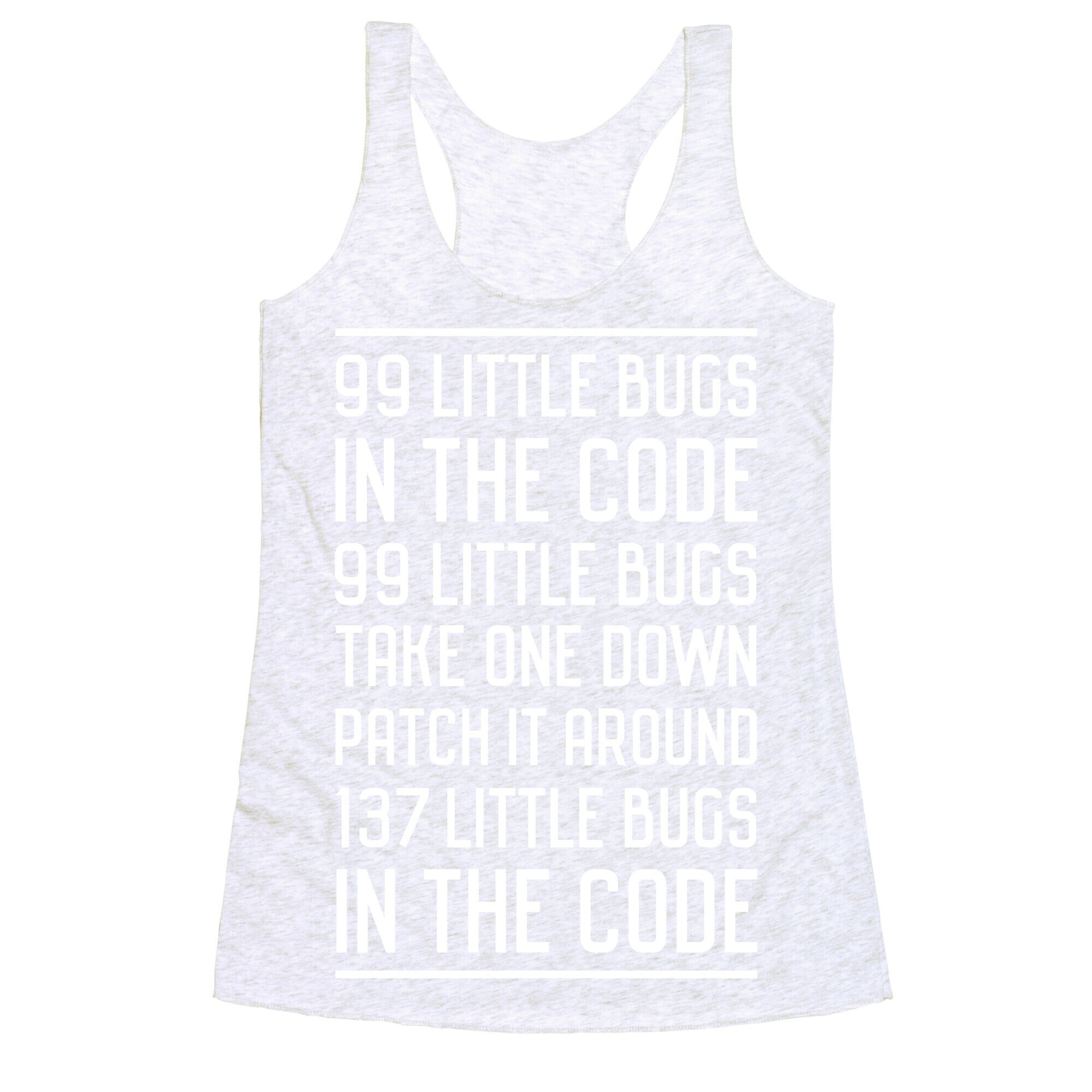 99 Little Bugs in the Code Racerback Tank