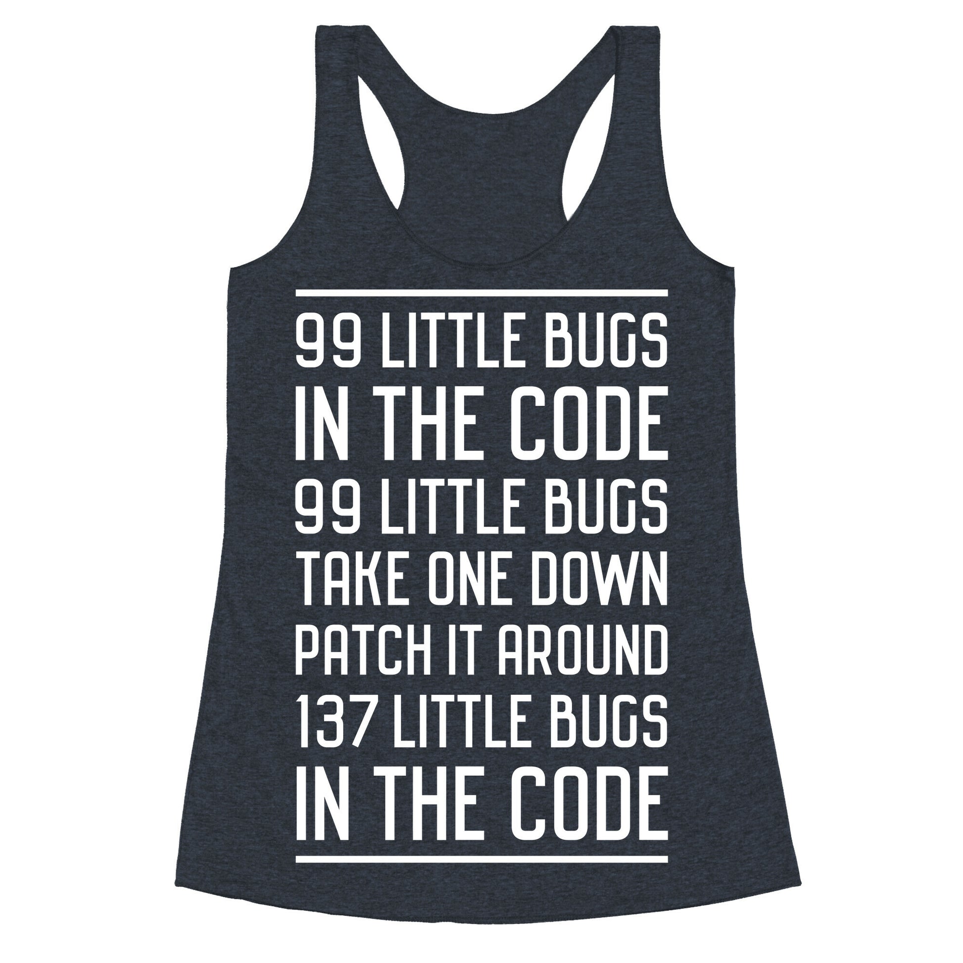 99 Little Bugs in the Code Racerback Tank
