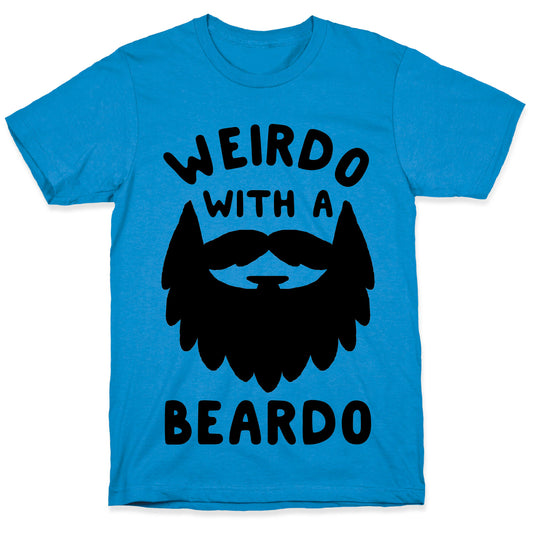 Weirdo with a Beardo T-Shirt