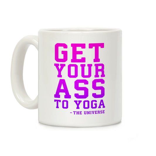 Get Your Ass To Yoga Coffee Mug