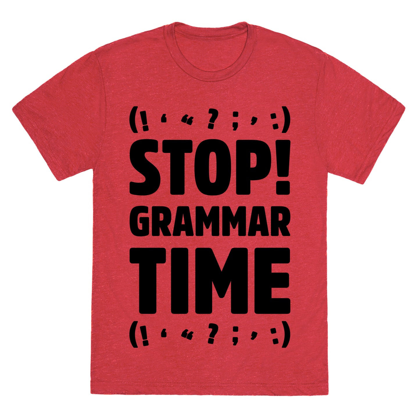 Stop Grammar Time Parody Unisex Triblend Tee