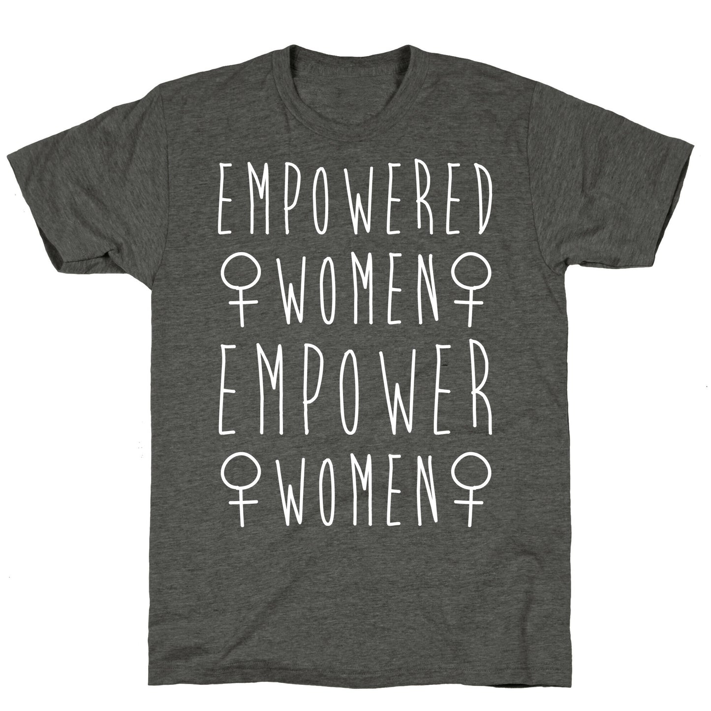 Empowered Women Empower Women White Print Unisex Triblend Tee