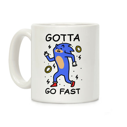 Gotta Go Fast Coffee Mug
