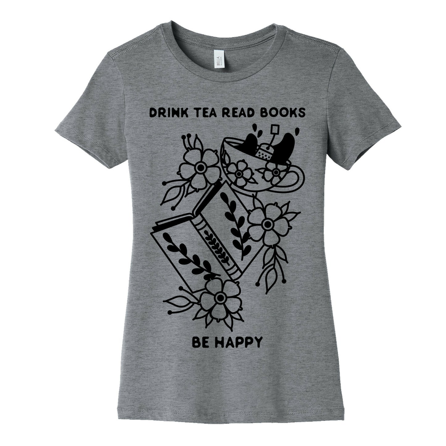 Drink Tea Read Books Be Happy Women's Cotton Tee
