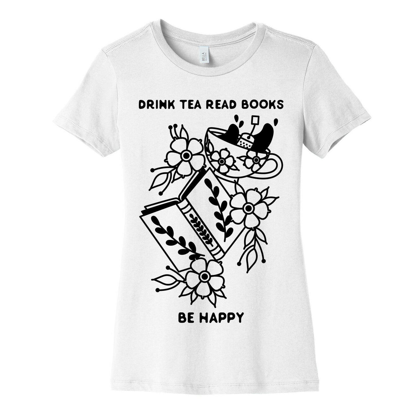 Drink Tea Read Books Be Happy Women's Cotton Tee