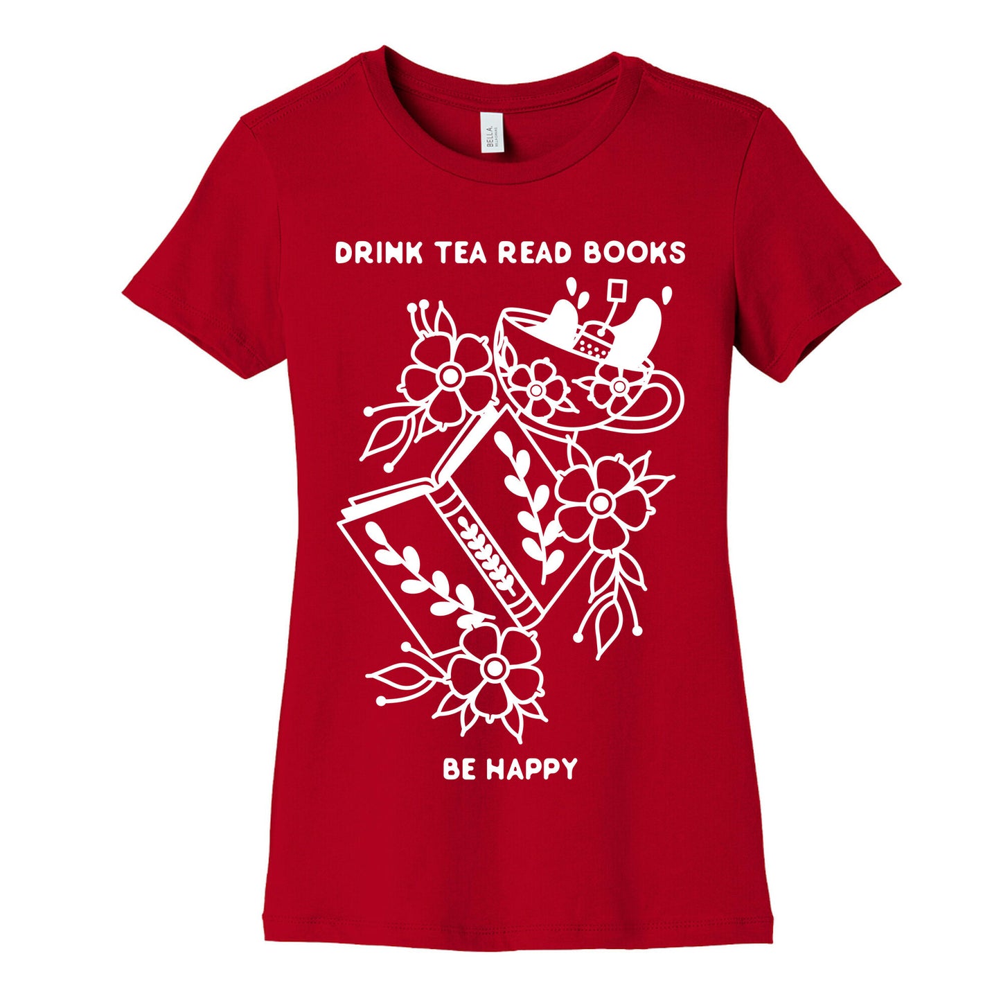 Drink Tea Read Books Be Happy Women's Cotton Tee