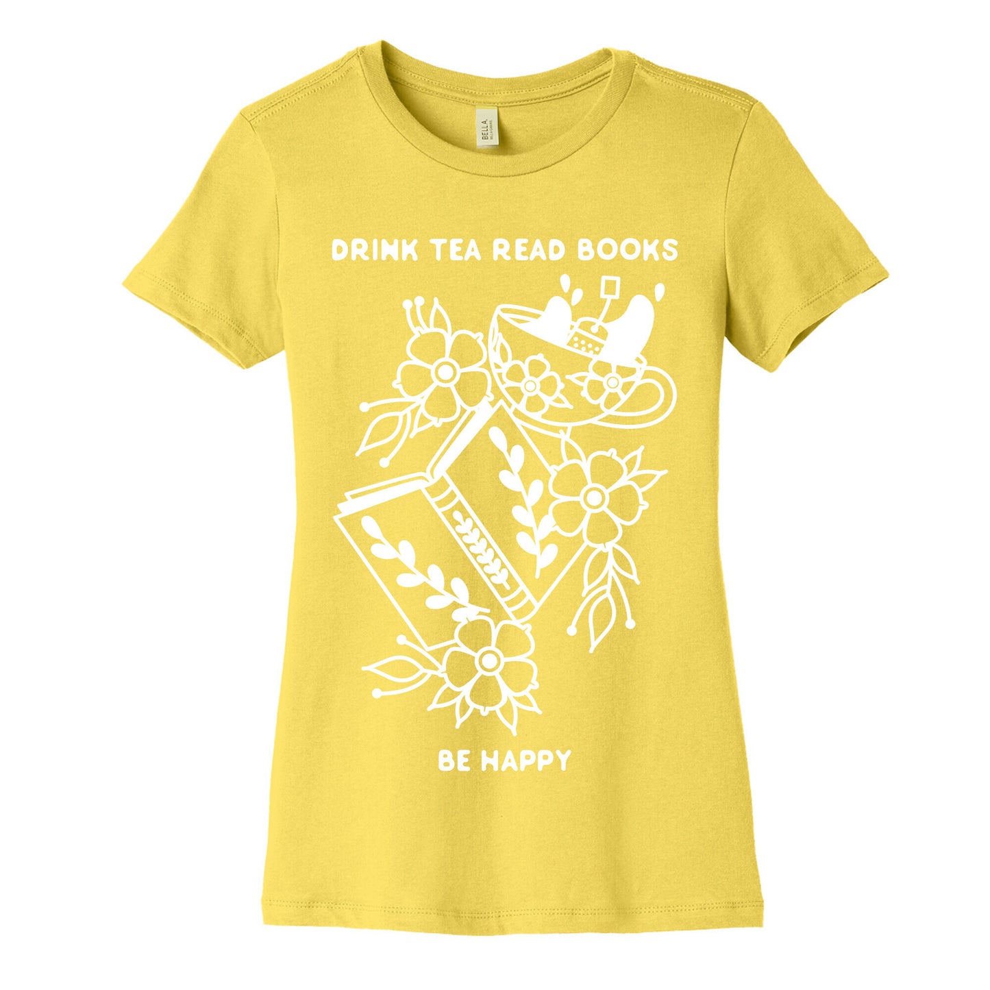Drink Tea Read Books Be Happy Women's Cotton Tee