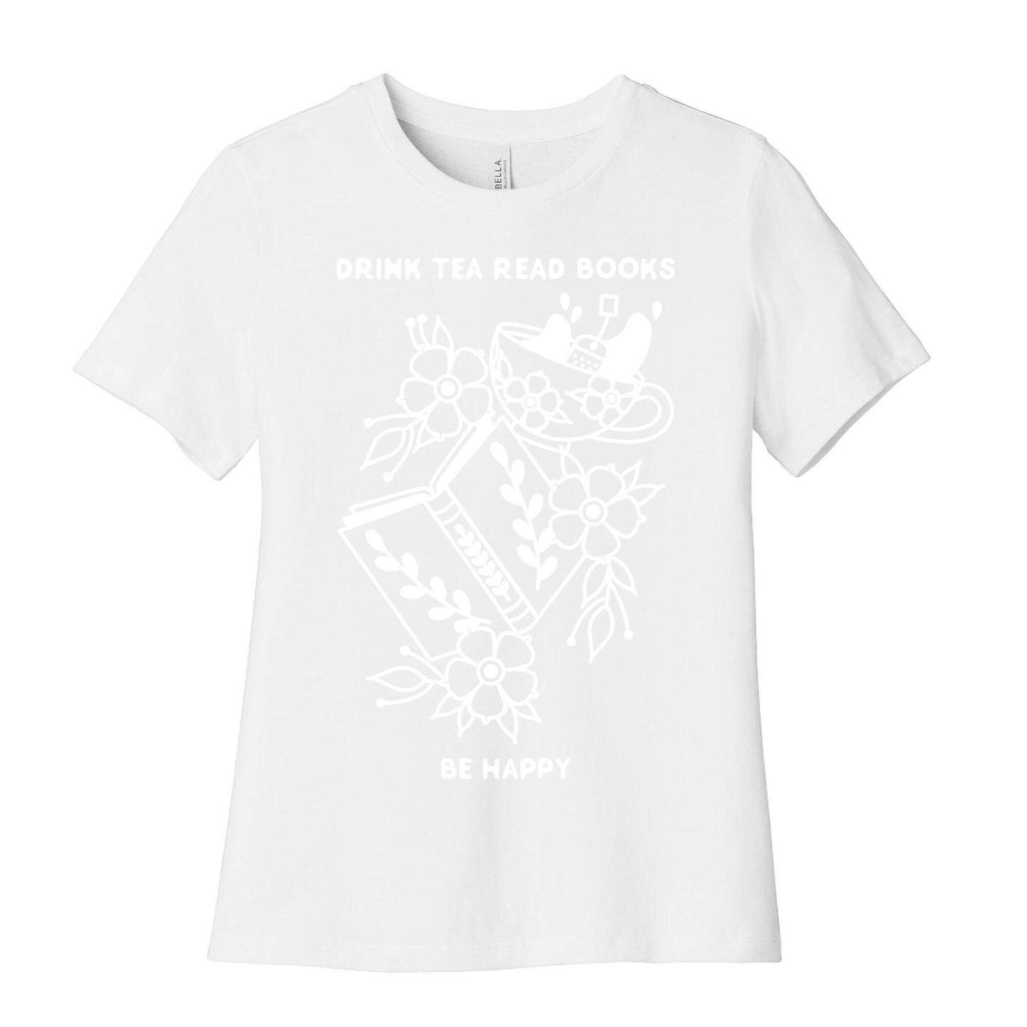 Drink Tea Read Books Be Happy Women's Cotton Tee