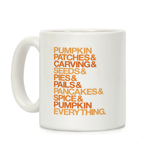 Pumpkin Patches & Carving & Pumpkin Everything Coffee Mug