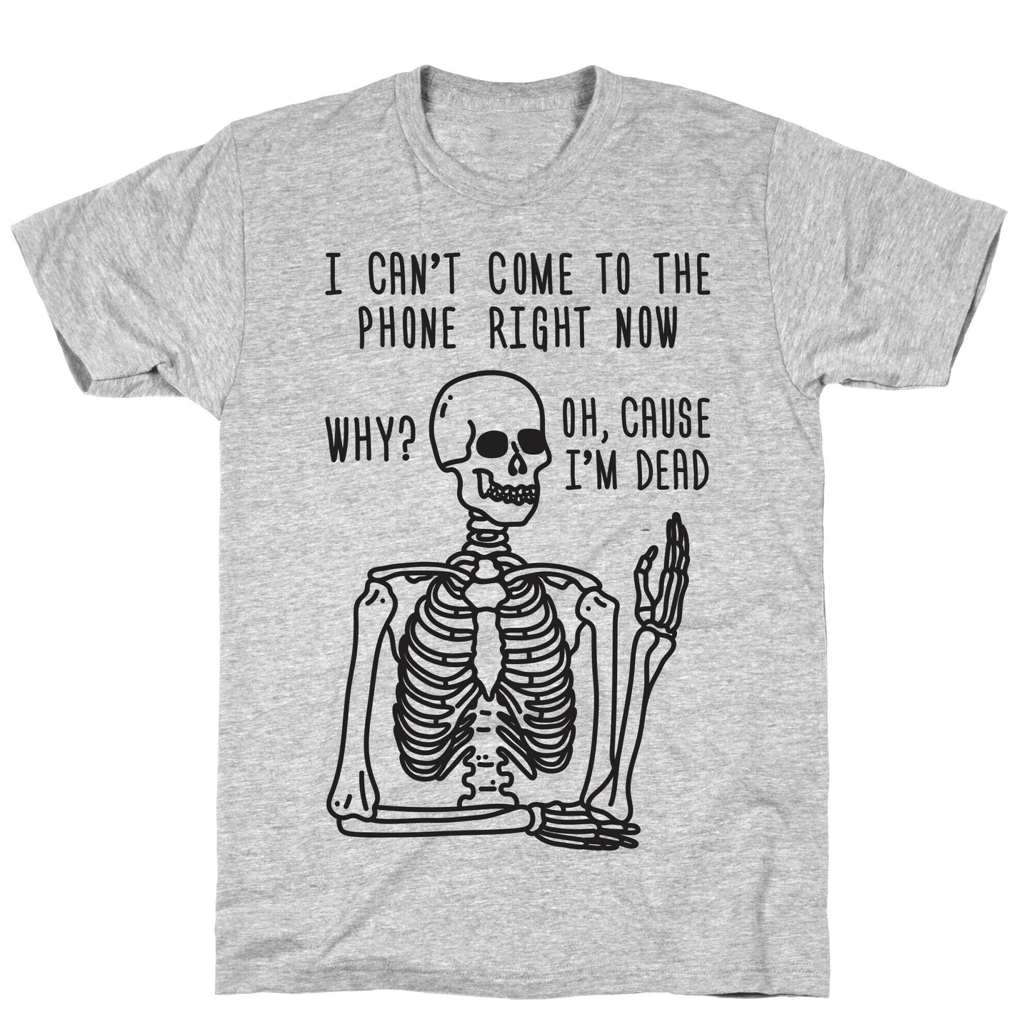 Look What You Made Me Do Skeleton Parody T-Shirt