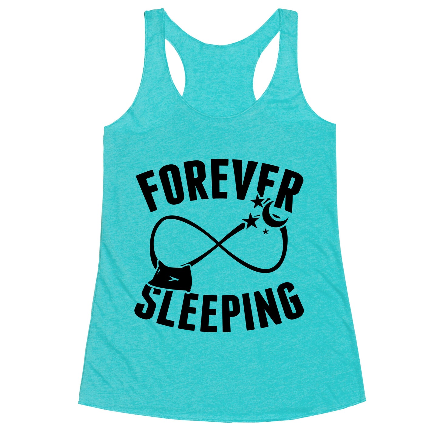 Forever Sleeping Racerback Tank