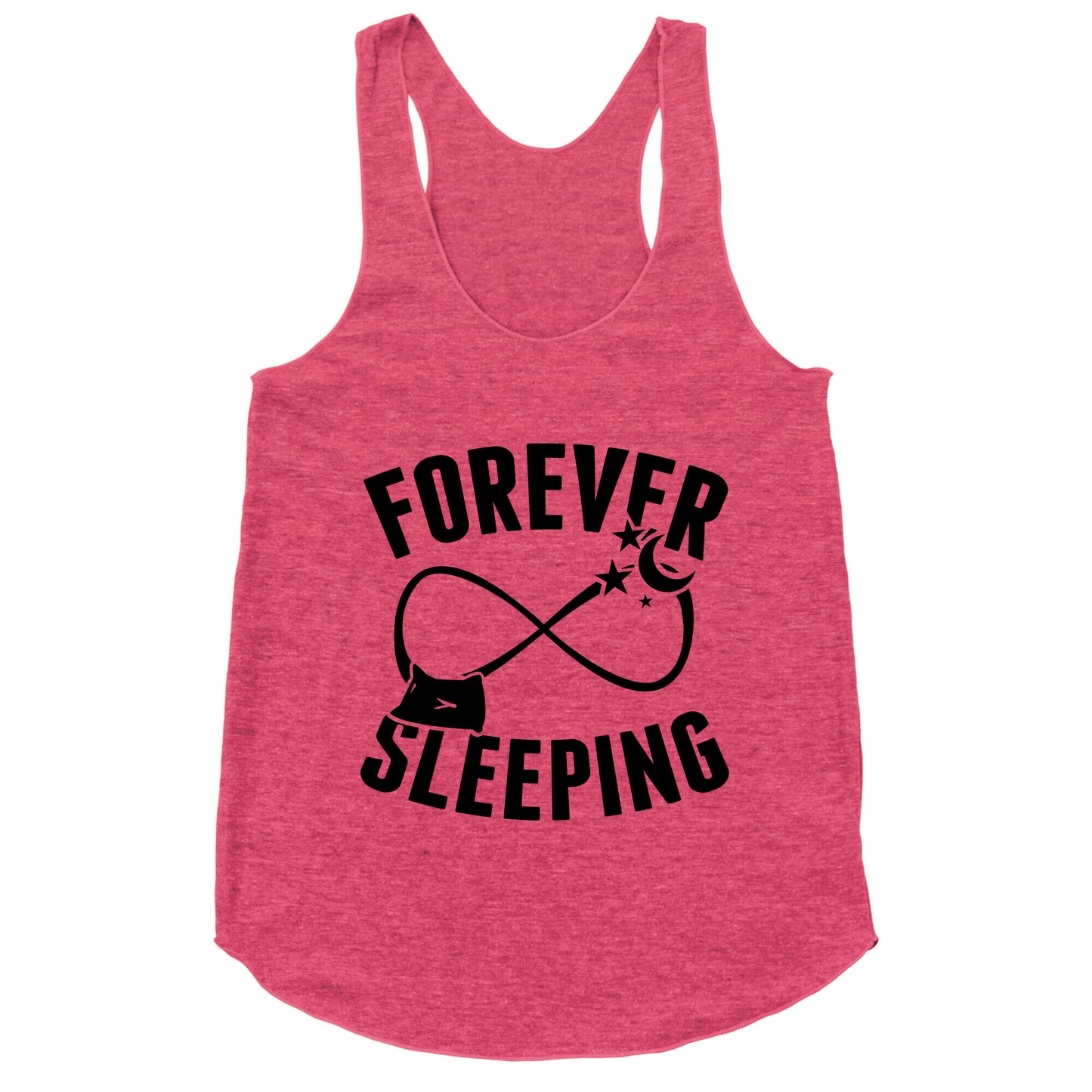 Forever Sleeping Racerback Tank