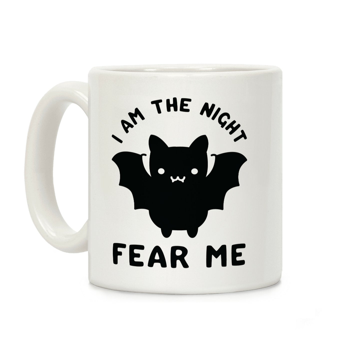 I Am The Night Fear Me Coffee Mug